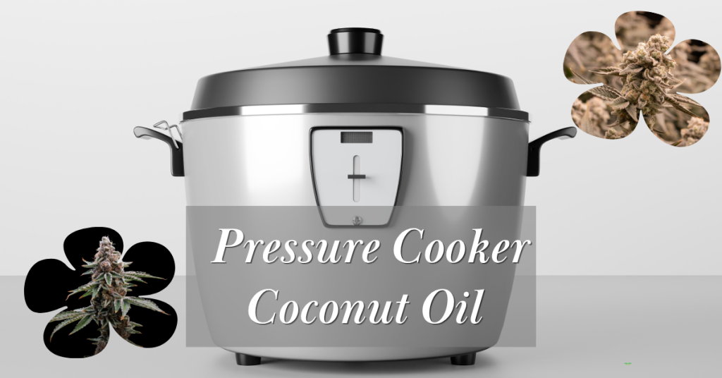 Pressure Cooker Cannabis-Infused Coconut Oil cover image