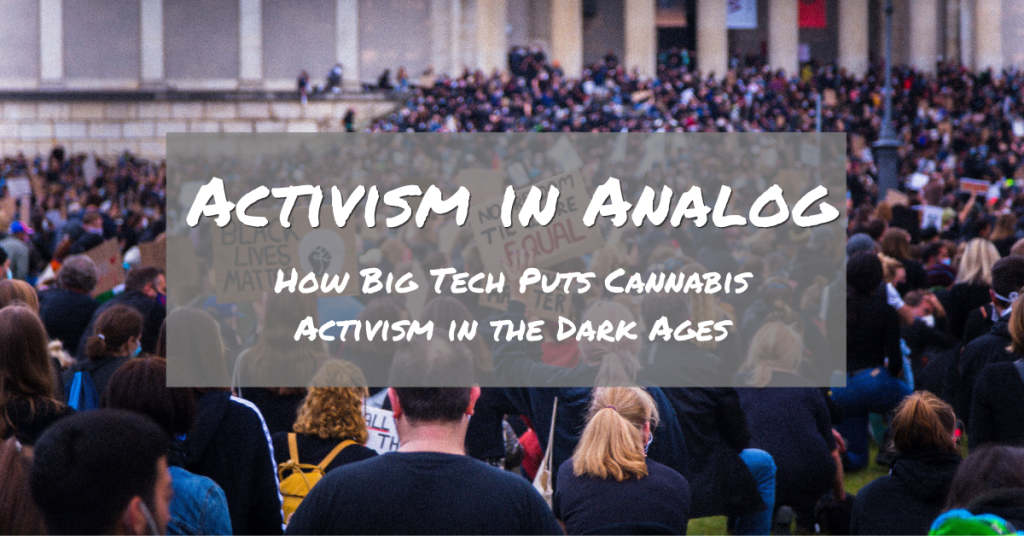 How Big Tech Puts Cannabis Activism in the Dark Ages_cover image