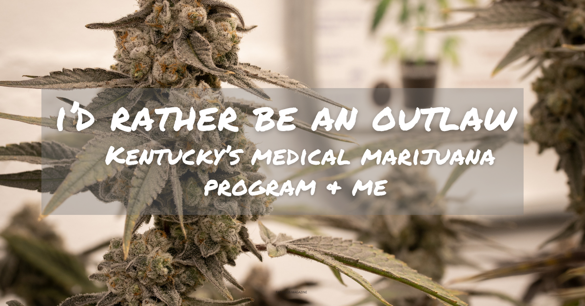 Kentucky’s Medical Marijuana Program and Me_cover image