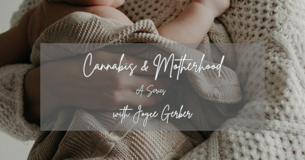 Cannabis & Motherhood with Joyce Gerber_FNM Cover Images Template